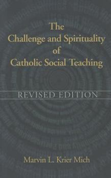 Paperback The Challenge and Spirituality of Catholic Social Teaching - Revised Edition Book