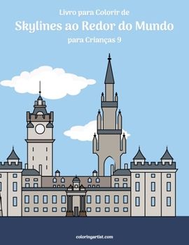 Paperback Livro para Colorir de Skylines ao Redor do Mundo para Crianças 9 [Portuguese] Book