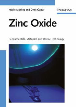 Hardcover Zinc Oxide: Fundamentals, Materials and Device Technology Book