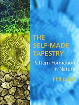 Hardcover The Self-Made Tapestry: Pattern Formation in Nature Book