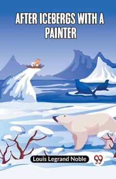 Paperback After Icebergs With A Painter Book