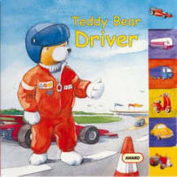 Hardcover Teddy Bear Driver (Teddy Bear Board Books) Book