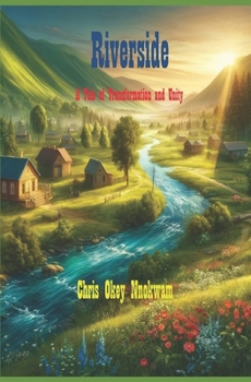 Riverside: A Tale of Transformation and Unity