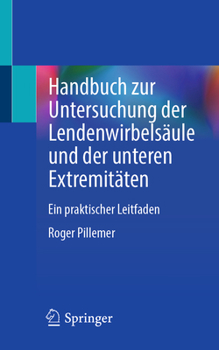 Paperback Handbuch Zur Untersuchung Der Lendenwirbelsäule Und Der Unteren Extremitäten: Ein Praktischer Leitfaden [German] Book