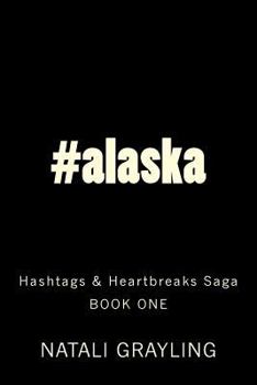 Paperback #alaska: Hashtags & Heartbreaks Saga Book