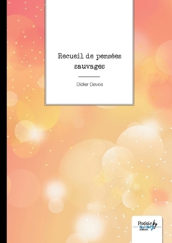 Paperback Recueil de pensées sauvages [French] Book