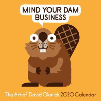 Calendar The Art of David Olenick 2020 Wall Calendar: Mind Your Dam Business Book