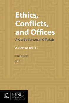 Paperback Ethics, Conflicts, and Offices: A Guide for Local Officials Book