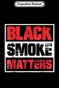 Composition Notebook: Black Smoke Matters Diesel Rolling Coal Funny  Journal/Notebook Blank Lined Ruled 6x9 100 Pages
