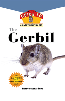 Hardcover Gerbil: An Owner's Guide to a Happy Healthy Pet Book