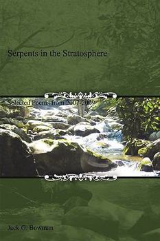 Paperback Serpents in the Stratosphere: Selected Poems from 2007-2009 Book