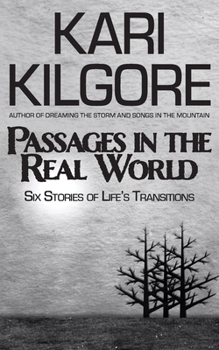 Passages in the Real World: Six Stories of Life's Transitions