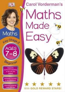 Paperback Carol Vorderman's Maths Made Easy, Ages 7-8: Key Stage 2, Beginner Book