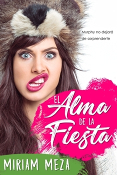 Paperback El alma de la fiesta: Murphy no dejará de sorprenderte [Spanish] Book
