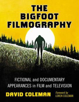 Paperback The Bigfoot Filmography: Fictional and Documentary Appearances in Film and Television Book