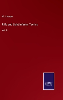 Hardcover Rifle and Light Infantry Tactics: Vol. II Book