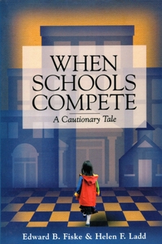 Paperback When Schools Compete: A Cautionary Tale Book