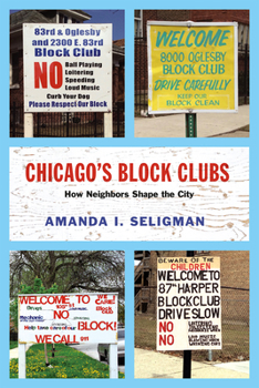 Paperback Chicago's Block Clubs: How Neighbors Shape the City Book