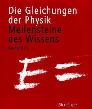 Paperback Die Gleichungen Der Physik: Meilensteine Des Wissens [German] Book