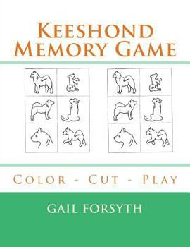 Paperback Keeshond Memory Game: Color - Cut - Play Book