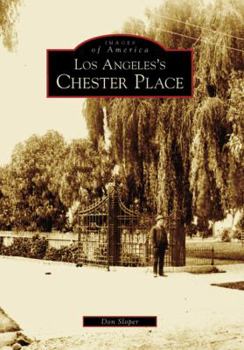 Los Angeles's Chester Place - Book  of the Images of America: California