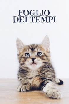 Paperback Foglio dei tempi: Fogli orari settimanali da completare per 2 anni - Motivo: Gatto carino [Italian] Book