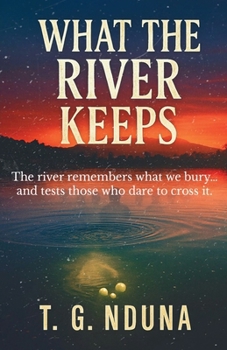 Paperback What The River Keeps Book