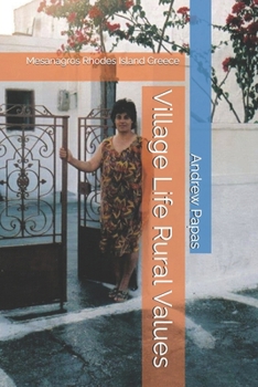 Paperback Village Life Rural Values: Mesanagros Rhodes Island Greece Book