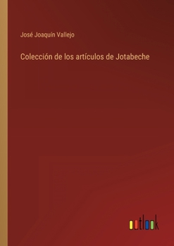 Paperback Colección de los artículos de Jotabeche [Spanish] Book