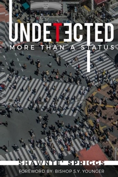 Paperback Undetected: More Than A Status Book