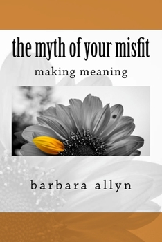 Paperback The Myth Of Your Misfit Book