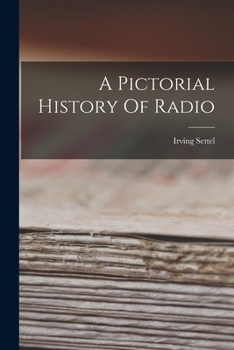 Paperback A Pictorial History Of Radio Book
