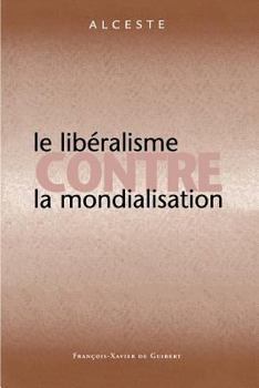Le libéralisme contre la mondialisation (Géopolitique) (French Edition)
