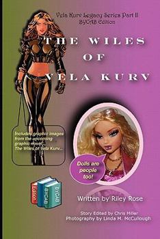 Paperback Vela Kurv Legacy Series Part II BYCAB Edition The Wiles of Vela Kurv Book