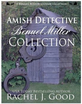Amish Detective Benuel Miller Collection: A Benuel Miller Suspense Collection