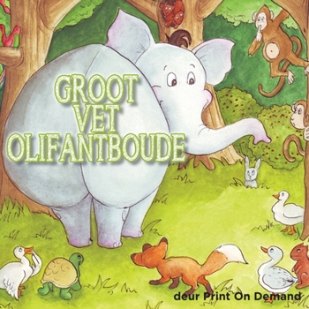 Paperback Groot Vet Olifantboude [Afrikaans] Book