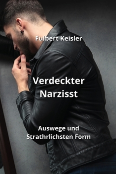 Paperback Verdeckter Narzisst: Auswege und Strathrlichsten Form [German] Book