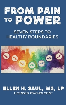 Hardcover From Pain to Power: Seven Steps to Healthy Boundaries Book