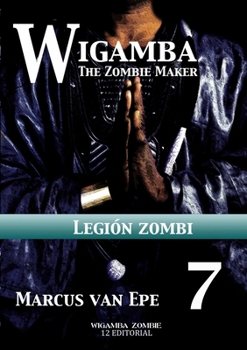 7 Wigamba - Legión zombi (Spanish Edition)