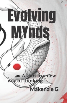 Paperback Evolving MYnds: A start to a new way of thinking Book