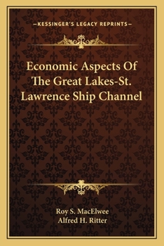 Paperback Economic Aspects Of The Great Lakes-St. Lawrence Ship Channel Book