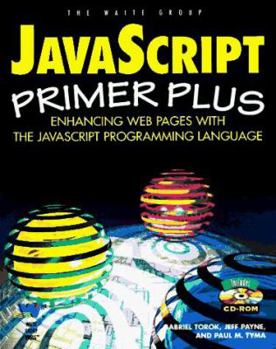 Paperback Java Script Primer Plus: Enhancing Web Pages with the JavaScript Programming Language, with CDROM Book