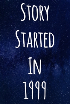 Paperback Story Started In 1999: The perfect gift for a birthday - unique personalised journal! Book