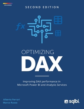 Hardcover Optimizing DAX: Improving DAX performance in Microsoft Power BI and Analysis Services (color) Book