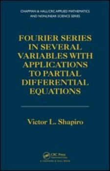 Hardcover Fourier Series in Several Variables with Applications to Partial Differential Equations Book