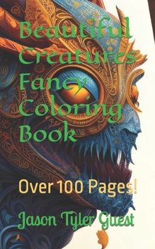 Paperback Beautiful Creatures Fancy Coloring Book: 125 Pages Book