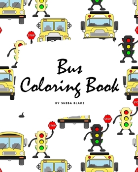 Paperback Bus Coloring Book for Children (8x10 Coloring Book / Activity Book) Book