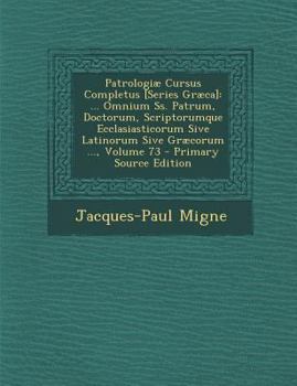 Paperback Patrologiæ Cursus Completus [Series Græca]: ... Omnium Ss. Patrum, Doctorum, Scriptorumque Ecclasiasticorum Sive Latinorum Sive Græcorum ..., Volume 7 [Greek, Ancient (To 1453)] Book