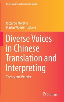 Hardcover Diverse Voices in Chinese Translation and Interpreting: Theory and Practice Book