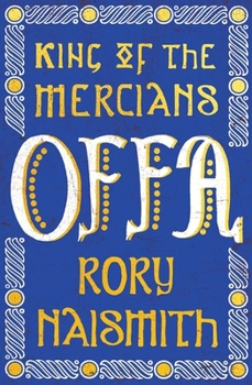 Hardcover Offa: King of the Mercians Book